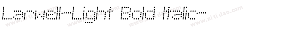 Larwell-Light Bold Italic字体转换
